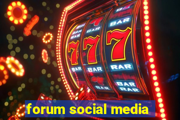 forum social media